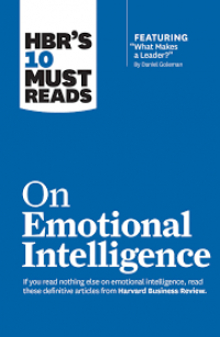 Hbr's 10 Must Reads : on emotional Intelligence