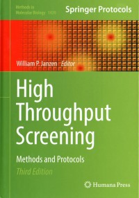 High Throughput Screening : Methods and protocols third protocols