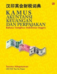 Kamus Akuntansi Keuangan dan Perpajakan Bahasa Tionghoa-Indonesia-Inggris