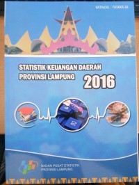 Statistik Keuangan Daerah Provinsi Lampung 2016