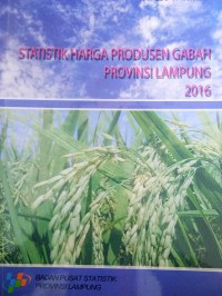 Statistik Harga Produsen Gabah Provinsi Lampung 2016