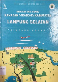 Rencana Tata Ruang Kawasan Strategis Kabupaten Lampung Selatan