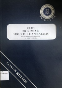 KI 361 Biokimia I: Struktur dan Katalis