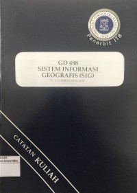 GD 488 Sistem Informasi Geografis (SIG)