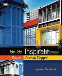 Ide-Ide Inspiratif Desain Rumah