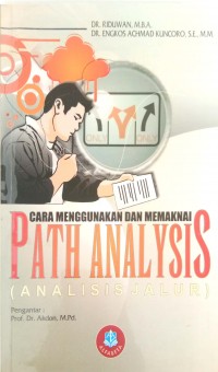cara menggunakan dan memakai path analysis (analisis jalur)