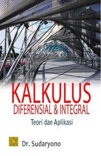 Kalkulus Diferensial dan Integral Teori dan Aplikasi