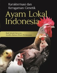 Karakterisasi Dan Keragaman Genetik Ayam Lokal Indonesia