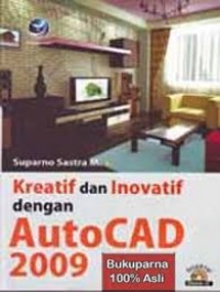 Kreatif dan Inovatif dengan Autocad 2009