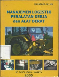Manajemen Logistik Peralatan Kerja dan Alat Berat