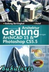 Membuat Desain Arsitektur Gedung dengan ArchiCAD 15 & Photoshop CS.5