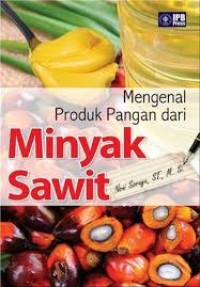 Mengenal Produk Pangan dari Minyak Sawit