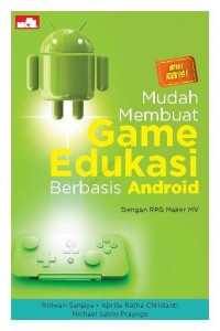 Mudah Membuat Game Edukasi Berbasis Android dengan RPG Maker MV edisi revisi
