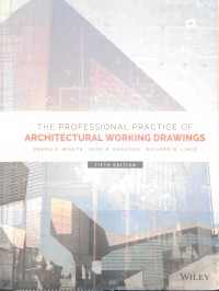 The professional practice of architectural working drawings fifth edition
