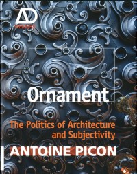 Ornament : The politics of architecture and subjectivity
