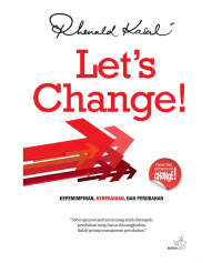 Let's Change! : Kepemimpinan, keberanian, dan perubahan