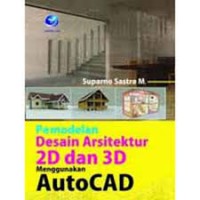 Pemodelan Desain Arsitektur 2D dan 3D menggunakan Autocad