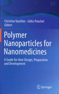 Polymer Nanoparticles for Nanomedicines : A guide for their design, preparation and development