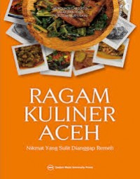 Ragam Kuliner Aceh : Nikmat yang Sulit Dianggap Remeh