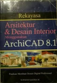 Rekayasa Arsitektur & Desain Interior menggunakan ArchiCAD 8.1