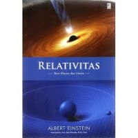 Relatifitas : teori khusus dan umum