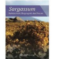 Sargassum Karakteristik , Biogeografi , dan Potensi