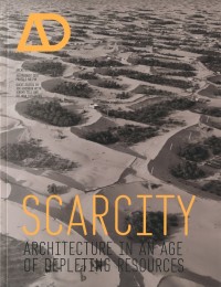 Scarcity : Architecture in an age of depleting resources