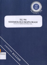 TG 791 Seismologi Eksplorasi