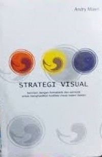 Strategi Visual : bermain dengan formalistik dan semiotik untuk menghasilkan kualitas visual dalam desain