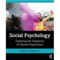 Social Psychology : exploring dinamics of human experience