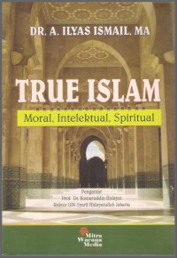 True Islam: Moral, Intelektual, Spiritual