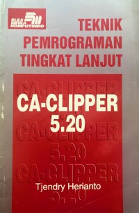 Teknik Pemrograman Tingkat Lanjut CA-Clipper 5.20