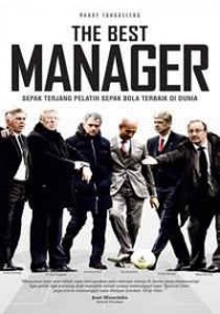 The Best Manager: Sepak Terjang Pelatih Sepak Bola Terbaik di Dunia