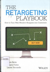 The Retargeting Playbook : How to Trun Web-Window Shoppers into Customers