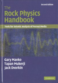 The Rock Physics Handbook: Tools for seismic analysis of porous media second edition