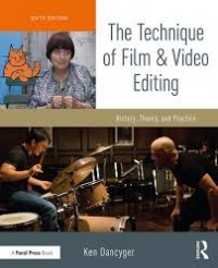 The Technique  of Film & Video Editing: History, Theory and Practice