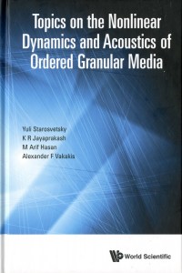 Topics on the Nonlinear Dynamics and Acoustics of Ordered Granular Media