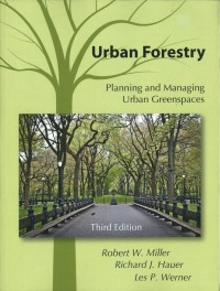 Urban Forestry : Planning and managing urban greenspaces third edition