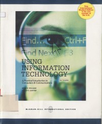 Using Information Technology: A Practical Introduction to Computers & Communications tenth edition
