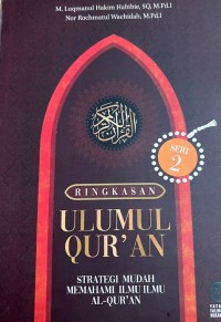 Ringkasan Ulumul Qur'an: Strategi Mudah Memahami Ilmu Ilmu Al-Qur'an