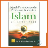Sejarah pertumbuhan & pembaruan pendidikan Islam di Indonesia
