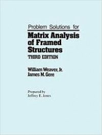 Problem Solution for Matrix Analysis of Framed Structures third edition