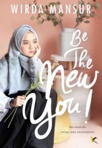 Be The New You: berubahlah selagi ada kesempatan