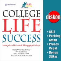 College life success: mengelola diri untuk menggapai mimpi