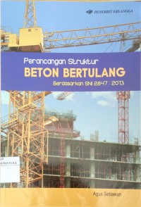 Perancang Struktur Beton Bertulang Berdasarkan SNI 2847 : 2013