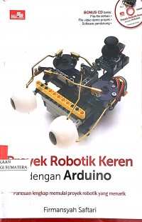 Proyek Robotik Keren dengan Arduino