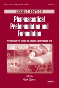 Pharmaceutical Preformulation and Formulation second edition