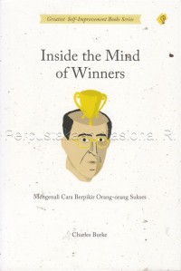 Inside the mind of winners : mengenali cara berpikir orang-orang sukses
