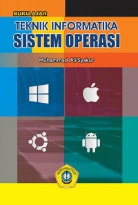 Buku Ajar Teknik Informatika Sistem Operasi