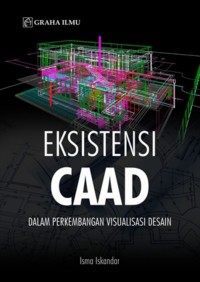 Eksistensi CAAD : Dalam Perkembangan Visualisasi Desain
